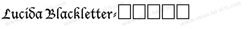 Lucida Blackletter字体转换